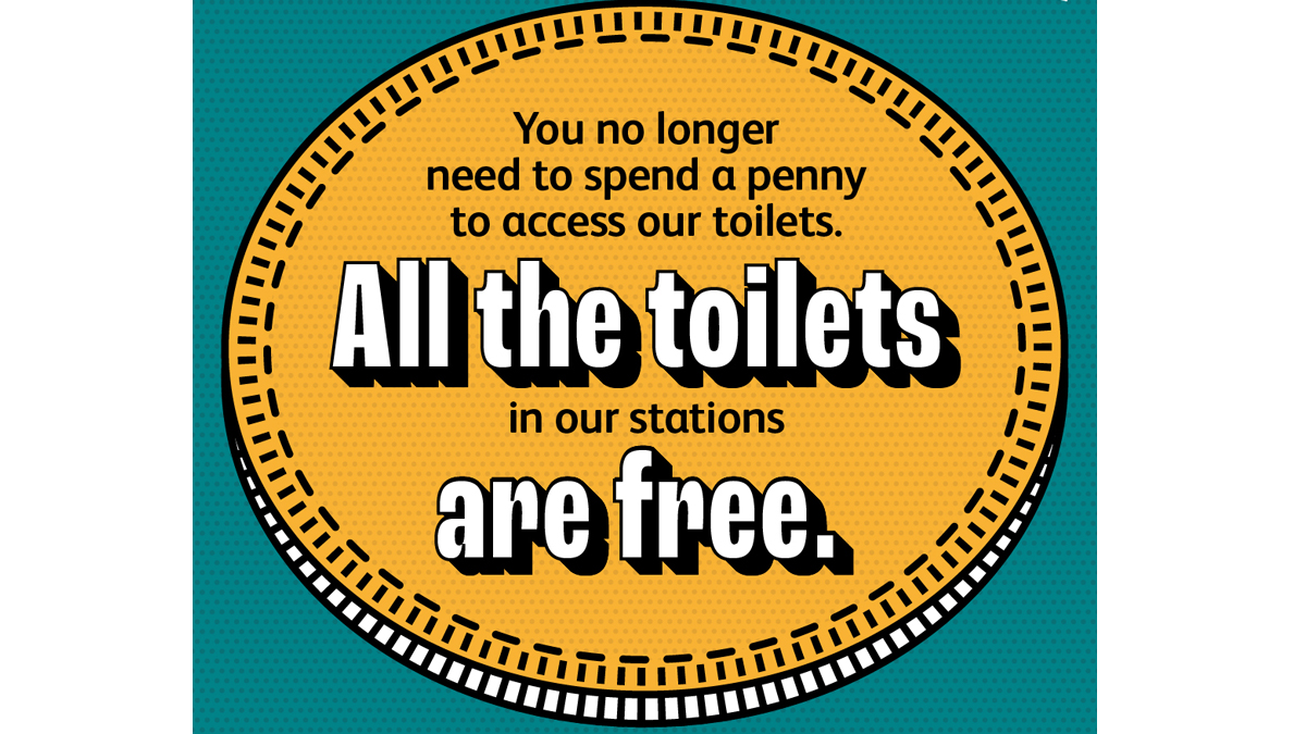 Infographic showing a yellow penny with the following text in the centre: You no longer need to spend a penny to access our toilets. All the toilets in our stations are free.